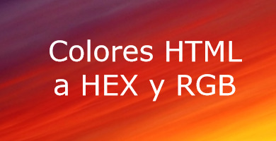 Colores HTML a HEX y RGB